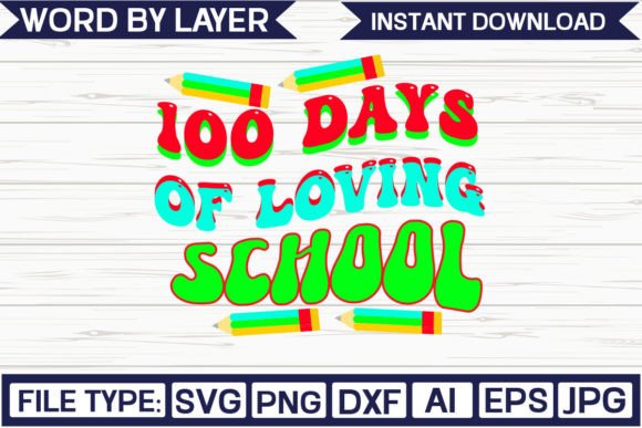 100 Days of Loving School Svg Design