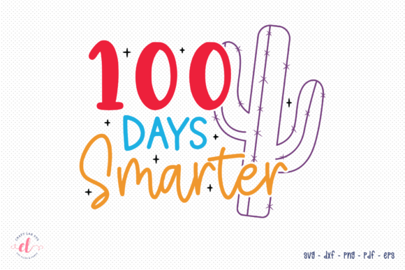 100 Days Smarter, 100 Days of School SVG