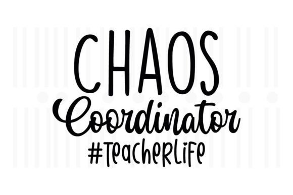 Chaos Coordinator Teacher SVG Graphics