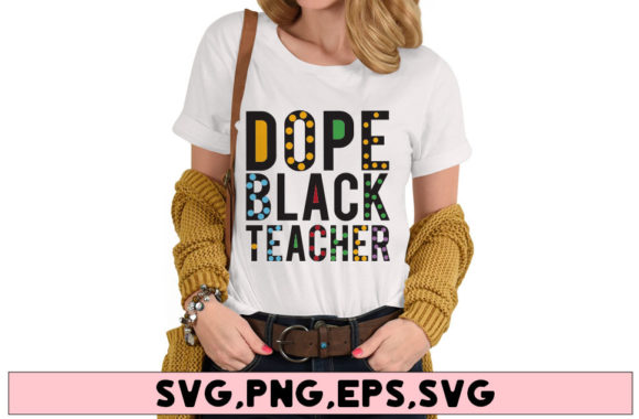 Dope Black Teacher Svg, Teacher Svg