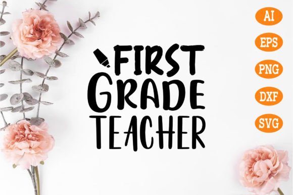 First Grade Teacher Svg: Graphics and Crafts for Real Publishing