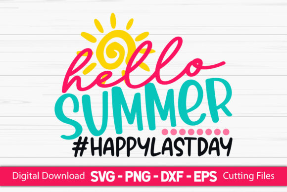 Hello Summer Last Day of School Graphics