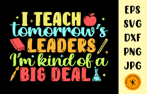 I Teach Tomorrow’s Leaders, SVG Graphics and Crafts