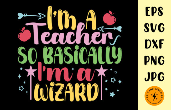 I’m a Teacher so I’m a Wizard, SVG
