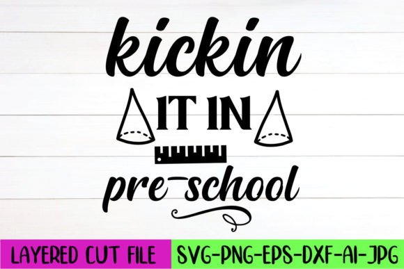 Kickin It in Pre-School SVG Design: Graphics and Crafts for Creative Projects