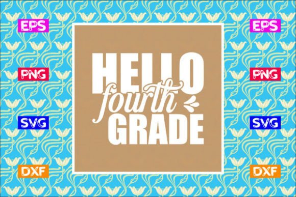 School Svg Design, Hello Fourth Grade