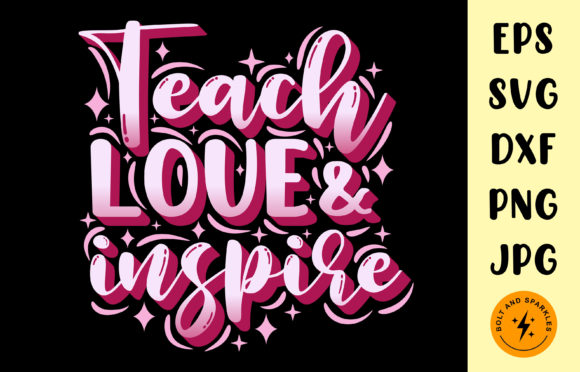 Teach Love and Inspire SVG Graphics for Crafts