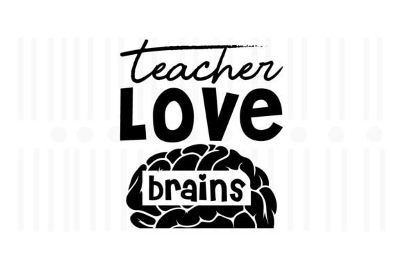 Teacher Love Brains SVG Graphics