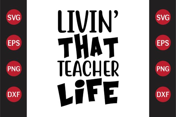 Teacher SVG Design Livin That Teacher L