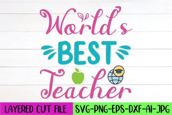 World’s Best Teacher SVG Design: Graphics & Crafts
