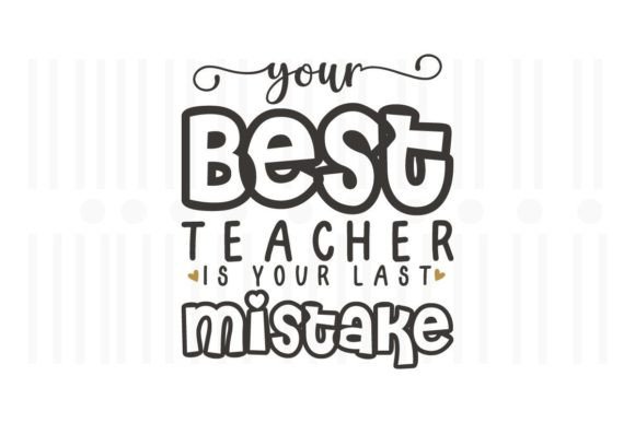 Your Best Teacher is Your Last Mistake: Graphics for Crafts